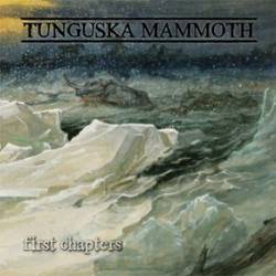 Tunguska Mammoth : First Chapters Tunguska Mammoth : First Chapters